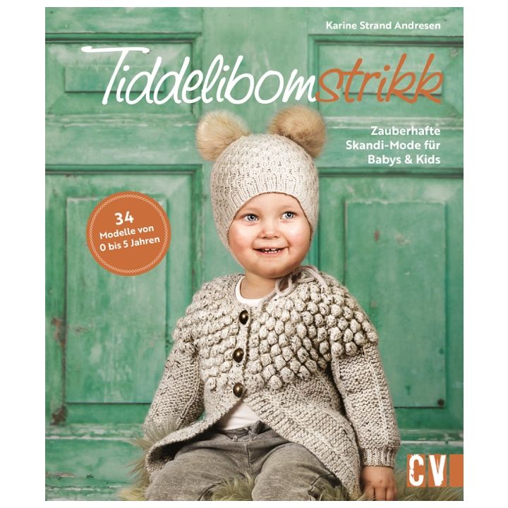 Tiddelibomstrikk - Zauberhafte Skandi-Mode für Babys & Kids stricken