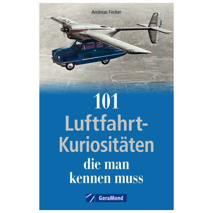 101 Luftfahrt-Kuriosit&auml;ten, die man kennen muss