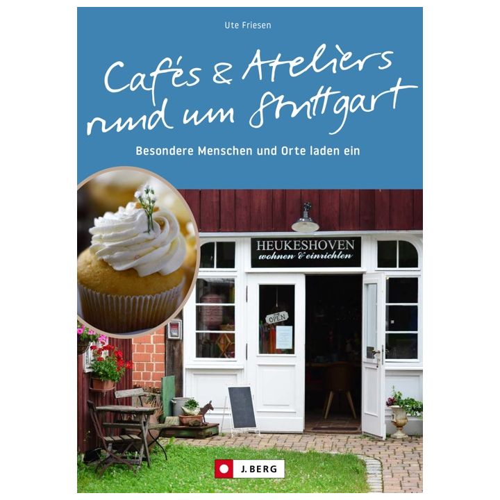 Cafés und Ateliers rund um Stuttgart