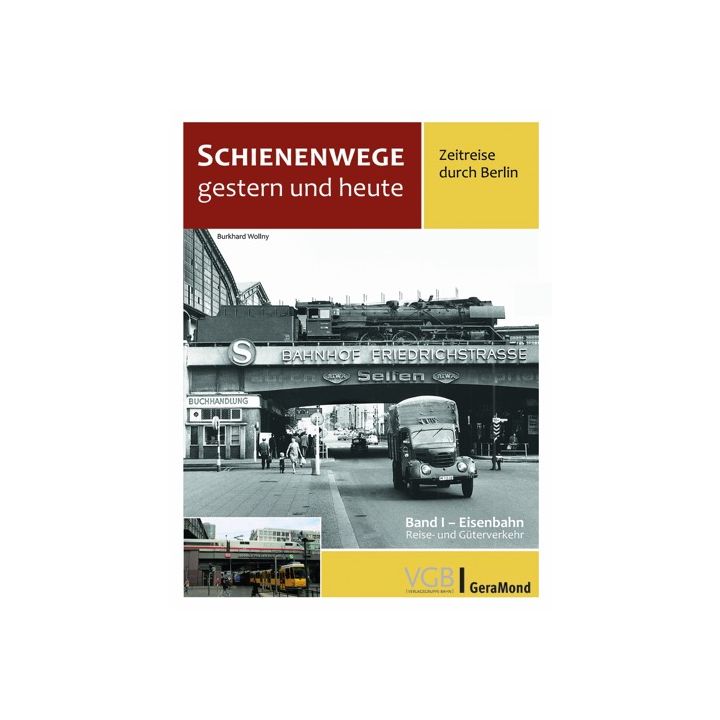 Schienenwege gestern und heute – Zeitreise durch Berlin