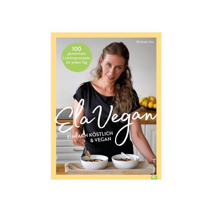 ElaVegan – Einfach köstlich & vegan