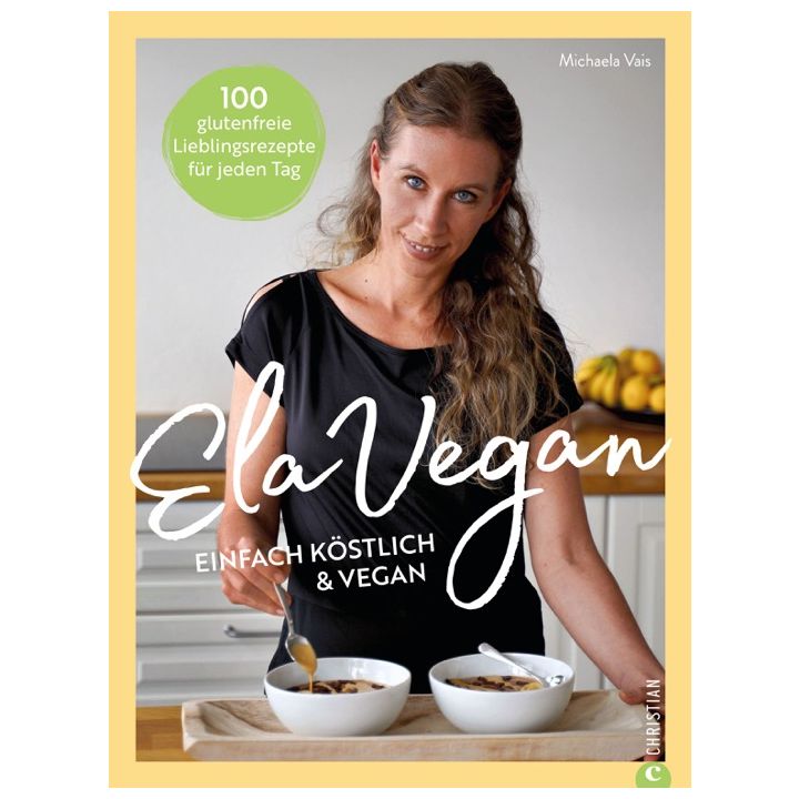 ElaVegan – Einfach köstlich & vegan