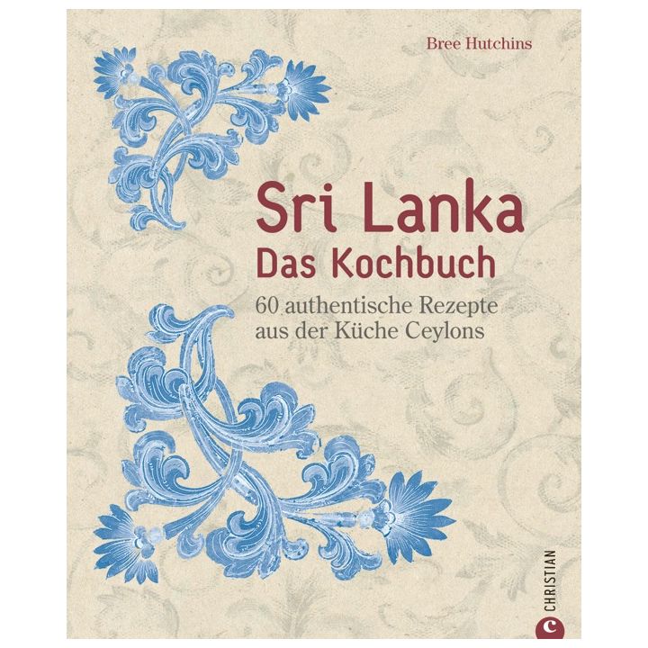 Sri Lanka &ndash; Das Kochbuch