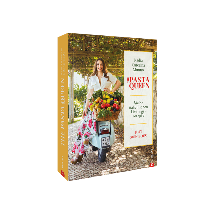The Pasta Queen: Meine italienischen Lieblingsrezepte