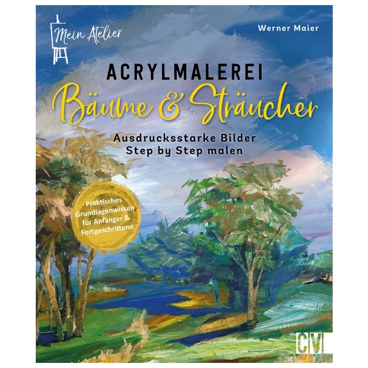 Mein Atelier Acrylmalerei Bäume & Sträucher