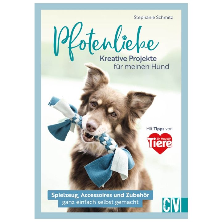 Pfotenliebe. Kreative Projekte f&uuml;r meinen Hund