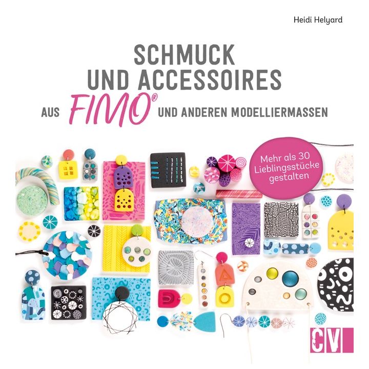 Schmuck und Accessoires aus FIMO® und anderen Modelliermassen