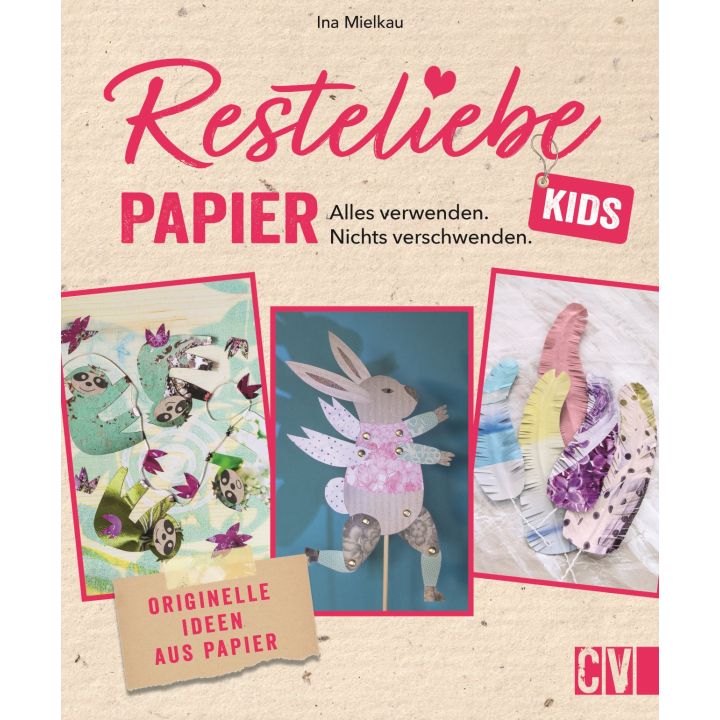 Resteliebe Kids Papier – Alles verwenden, nichts verschwenden.