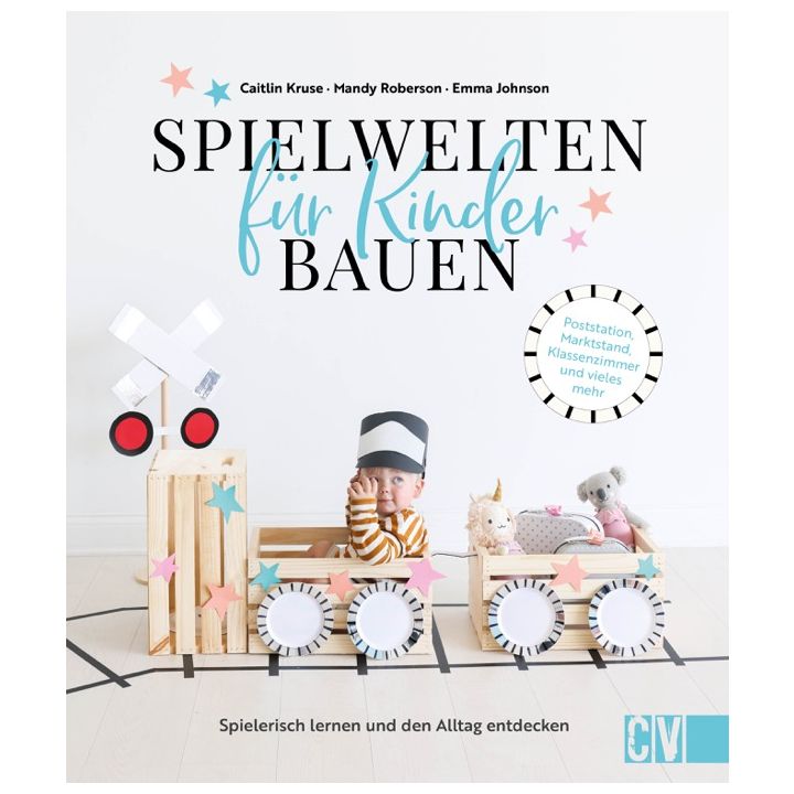 Spielwelten für Kinder bauen