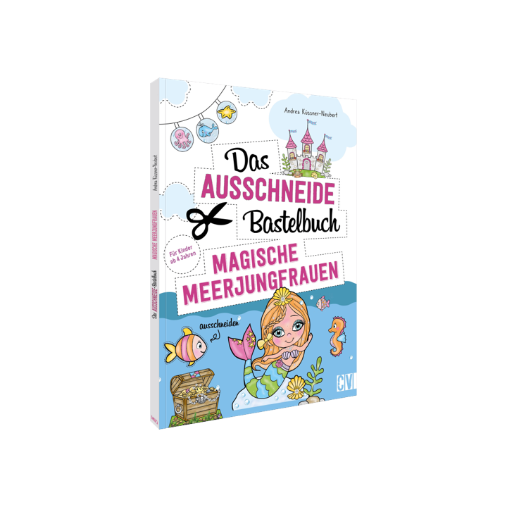 Das Ausschneide-Bastelbuch – Magische Meerjungfrauen