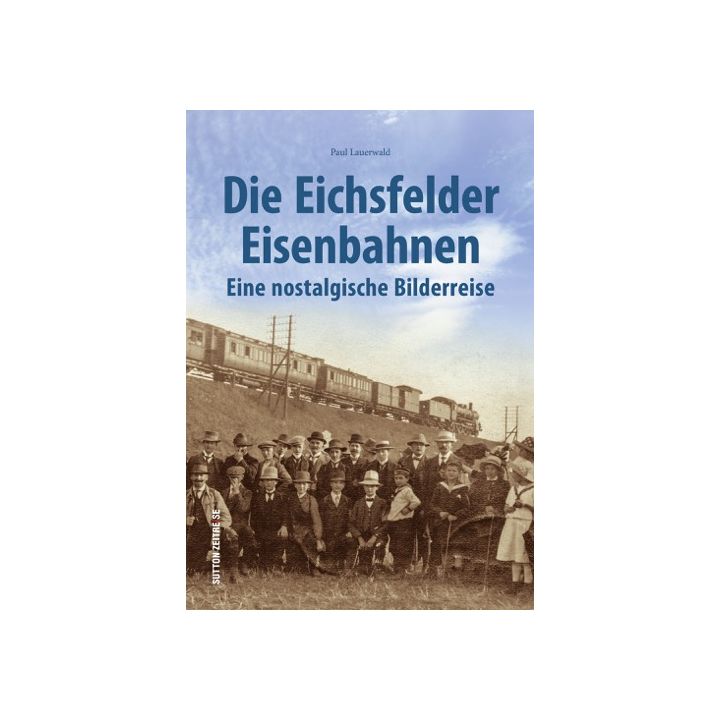 Die Eichsfelder Eisenbahnen