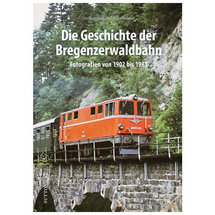 Die Geschichte der Bregenzerwaldbahn