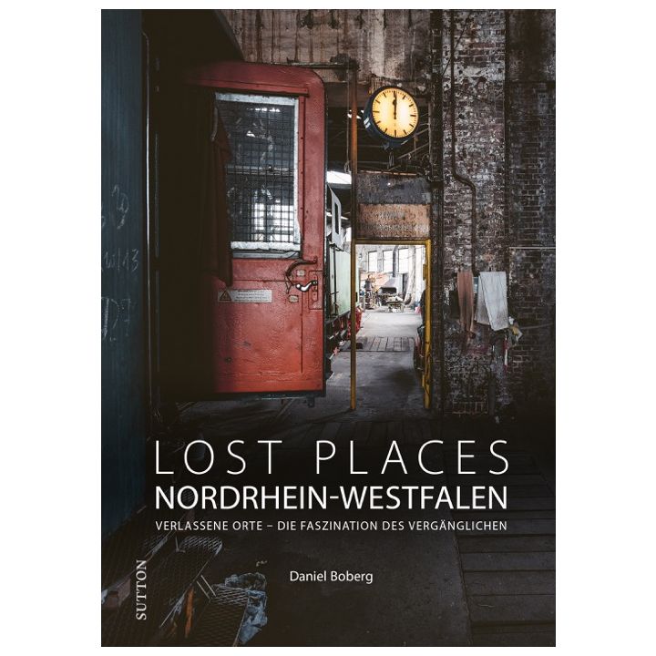 Lost Places Nordrhein-Westfalen