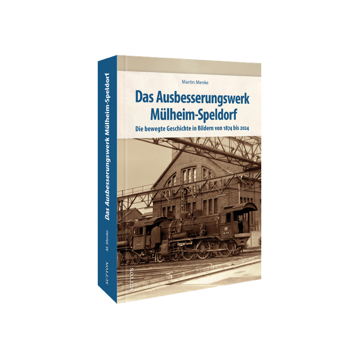 Das Ausbesserungswerk Mülheim-Speldorf