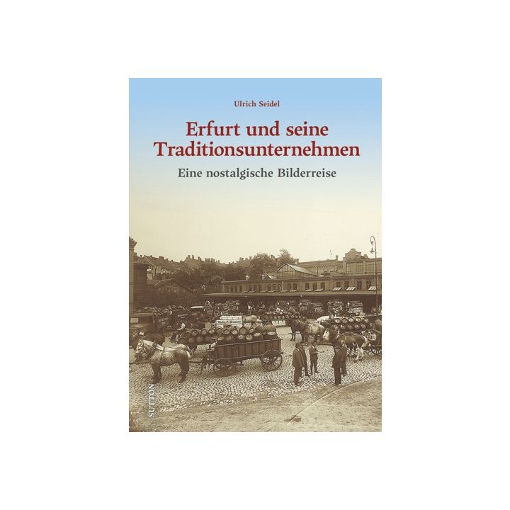 Erfurt und seine Traditionsunternehmen