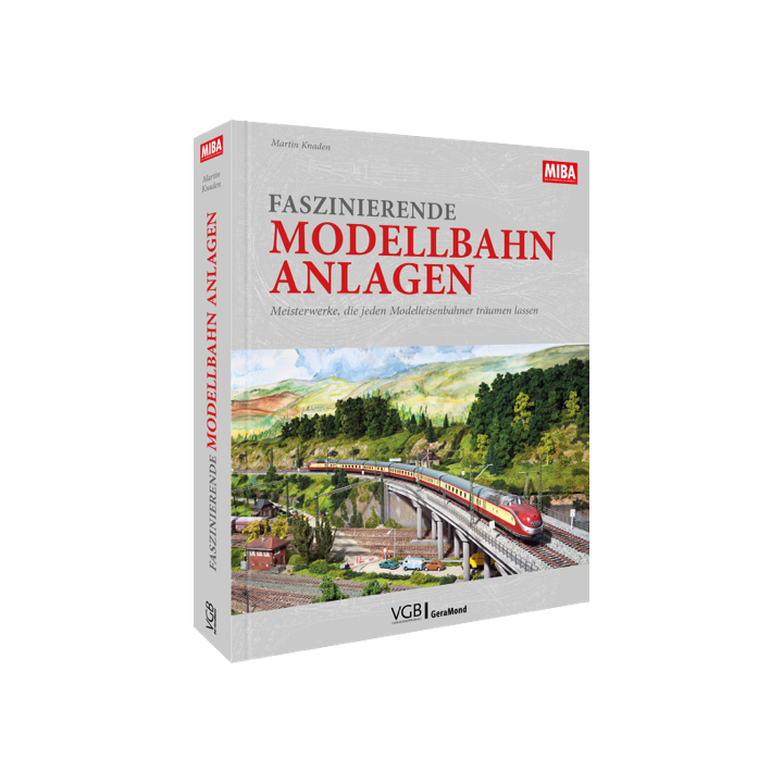 FASZINIERENDE MODELLBAHN-ANLAGEN