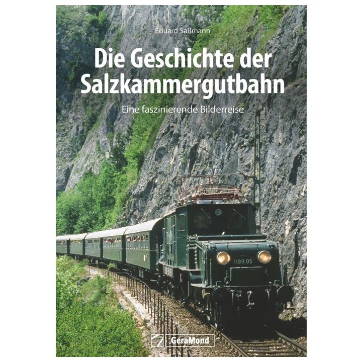 Die Geschichte der Salzkammergutbahn