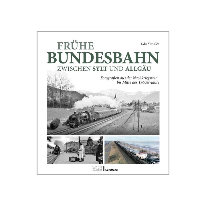 Frühe Bundesbahn zwischen Sylt und Allgäu