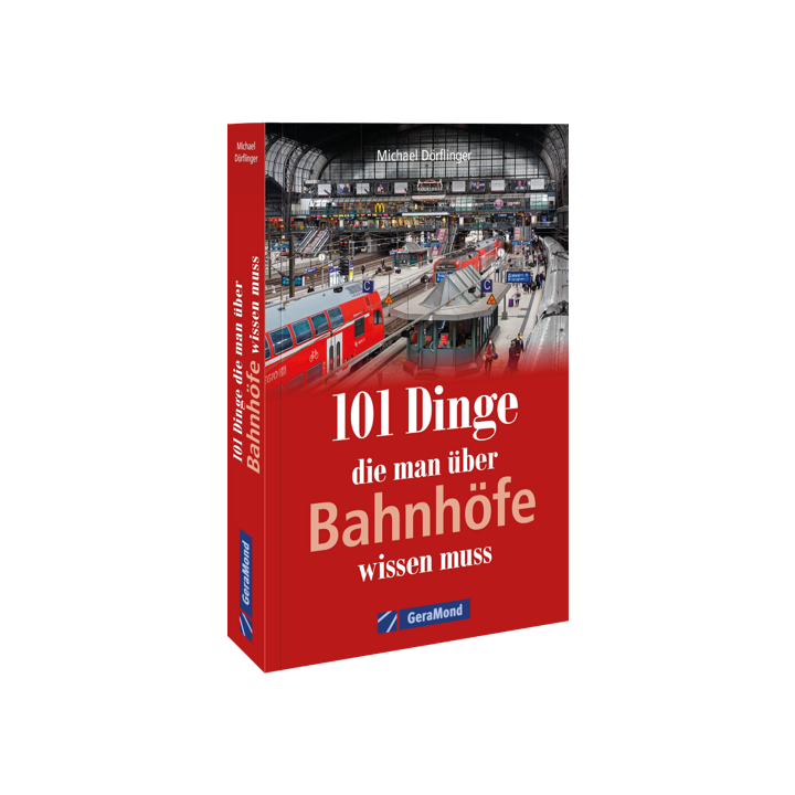 101 Dinge, die man über Bahnhöfe wissen muss
