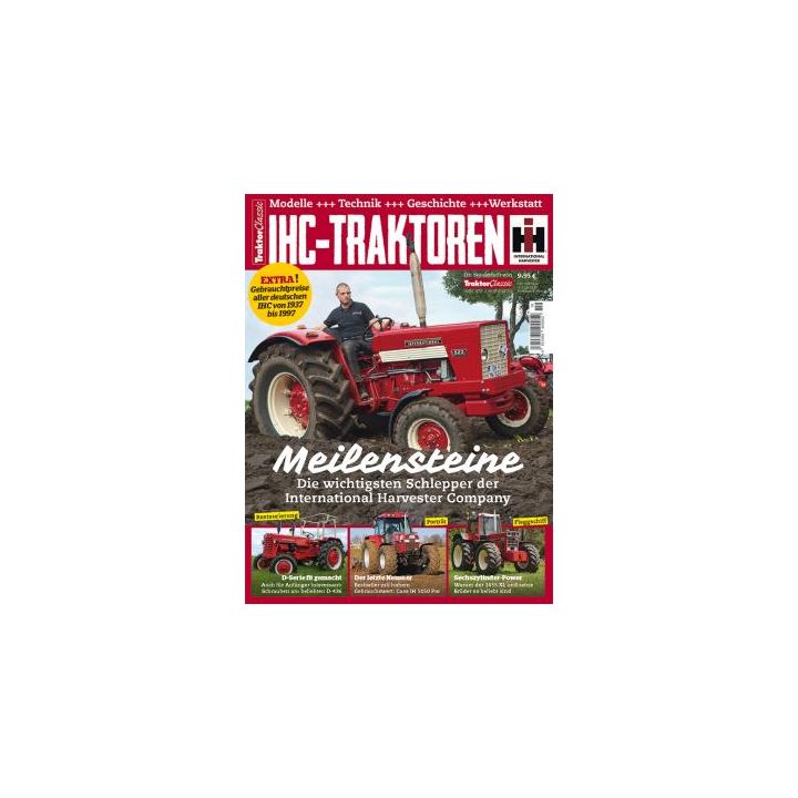IHC-Traktoren - Meilensteine der International Harvester Company