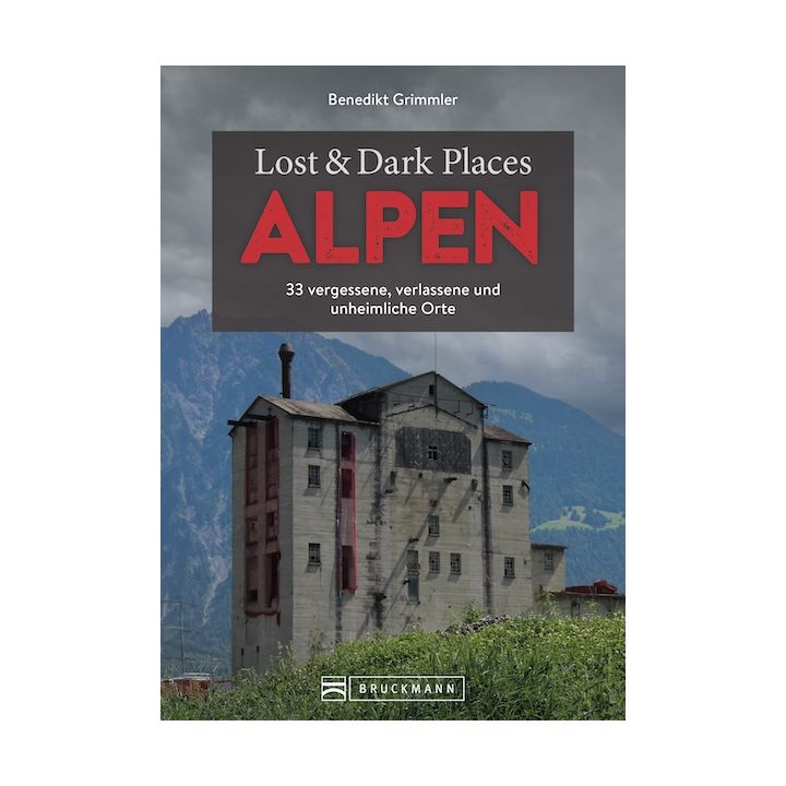 LOST & DARK PLACES ALPEN