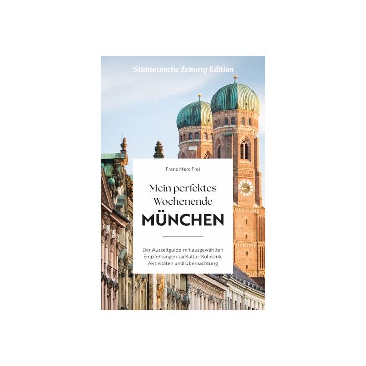 Mein perfektes Wochenende München