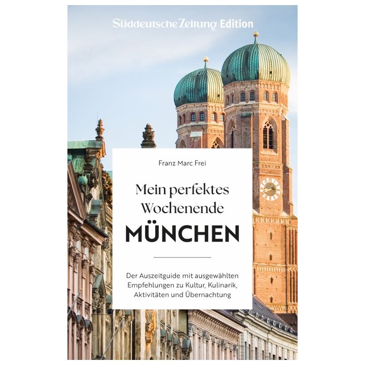 Mein perfektes Wochenende M&uuml;nchen