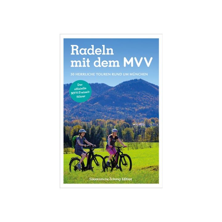 Der offizielle MVV-Freizeitführer Radeln mit dem MVV