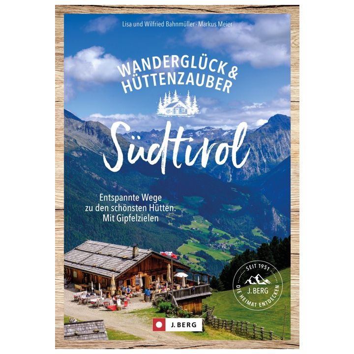 Wandergl&uuml;ck & H&uuml;ttenzauber S&uuml;dtirol