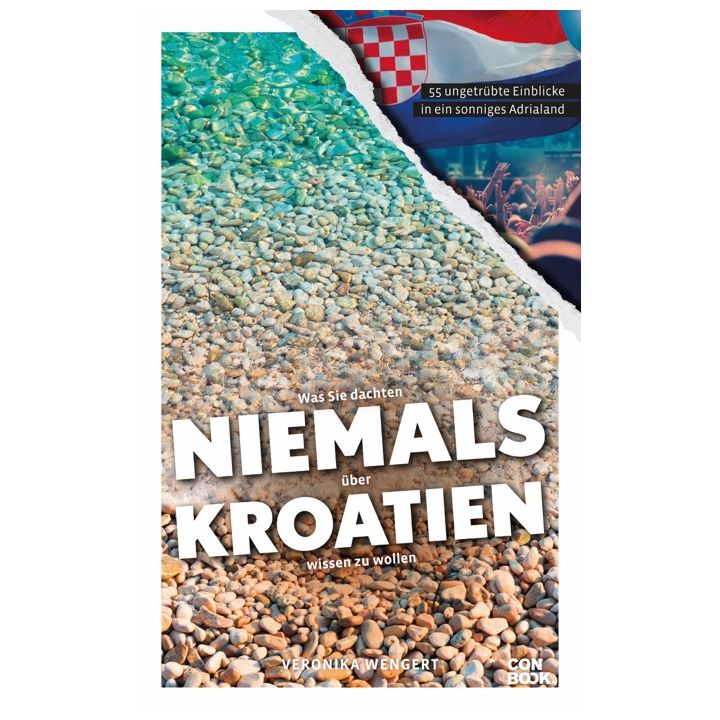 Was Sie dachten, NIEMALS über KROATIEN wissen zu wollen