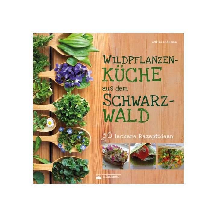 Wildpflanzenküche aus dem Schwarzwald