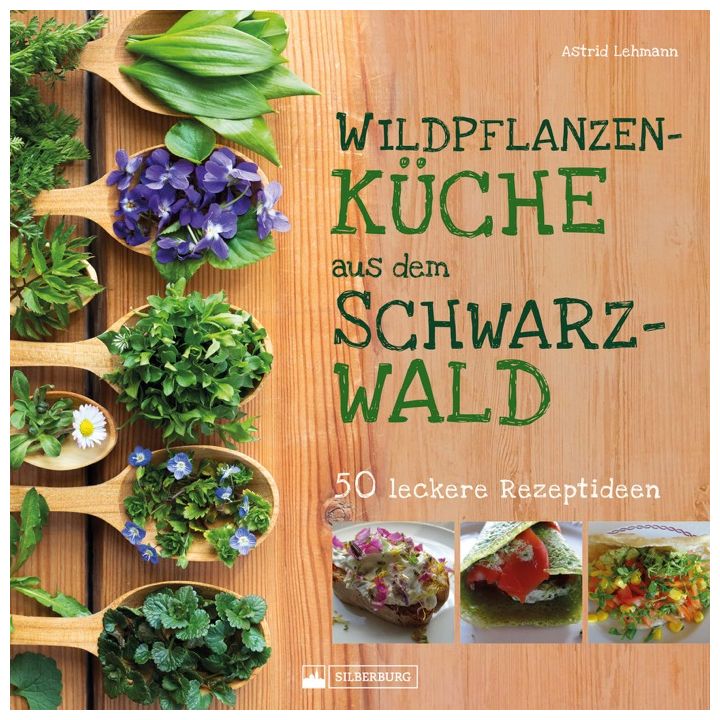 Wildpflanzenk&uuml;che aus dem Schwarzwald