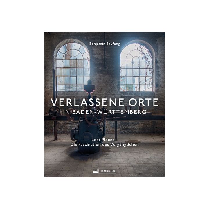 Verlassene Orte in Baden-Württemberg