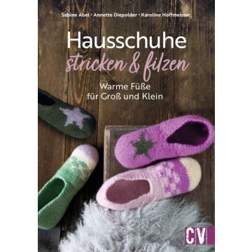 Hausschuhe stricken & filzen