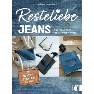 Resteliebe Jeans – Alles verwenden, nichts verschwenden!