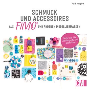 Schmuck und Accessoires aus FIMO® und anderen Modelliermassen