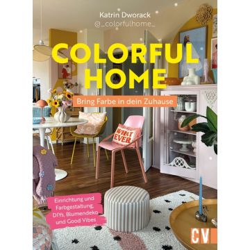 Colorful Home: Bring Farbe in dein Zuhause