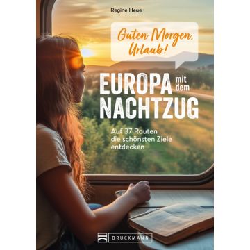 Guten Morgen, Urlaub! Europa mit dem Nachtzug