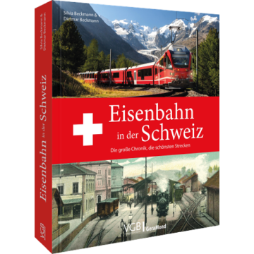 EISENBAHN IN DER SCHWEIZ