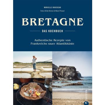 Bretagne – Das Kochbuch