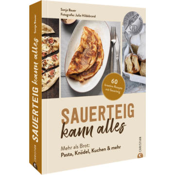 Sauerteig kann alles