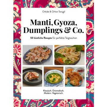 Manti, Gyoza, Dumplings & Co.