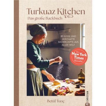 Turkuaz Kitchen: Das große Backbuch