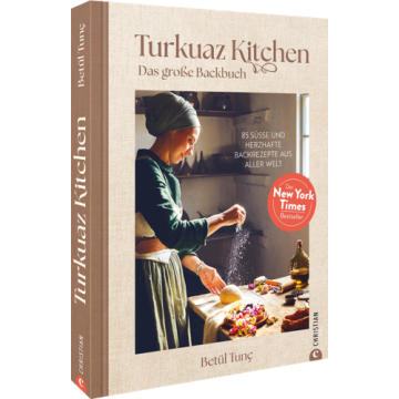 Turkuaz Kitchen: Das große Backbuch