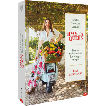 The Pasta Queen: Meine italienischen Lieblingsrezepte