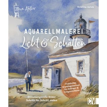 Mein Atelier Aquarellmalerei Licht & Schatten