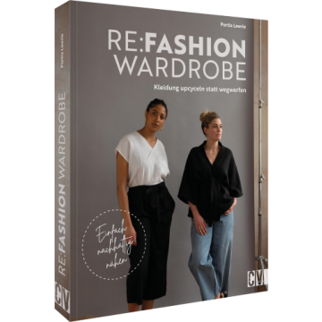 Re:Fashion Wardrobe – Kleidung upcyceln statt wegwerfen