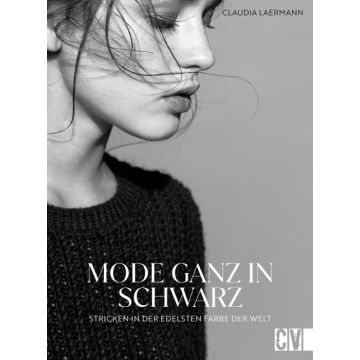 Ganz in Schwarz – Mode und Accessoires stricken in der edelsten Farbe der Welt