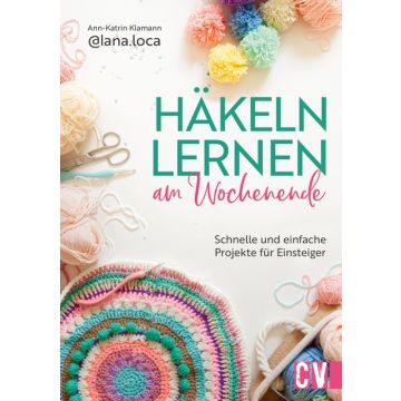 Häkeln lernen am Wochenende