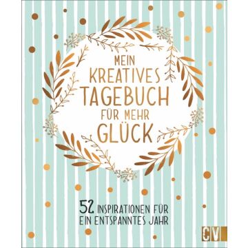 Mein kreatives Tagebuch für mehr Glück *